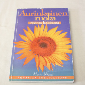 Merja Niemi Aurinkoinen ruoka - ravinto lääkkeenä